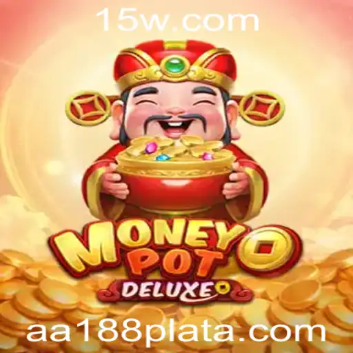 MoneyPotDELUXE: Uma Imersão no Luxuoso Mundo dos Jogos com AA188 Plataforma